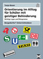 Orientierung im Alltag für Schüler mit geistiger Behinderung, m. CD-ROM