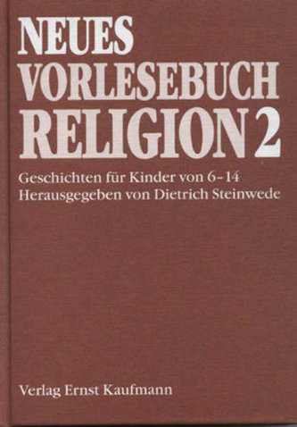 Neues Vorlesebuch Religion. Bd.2