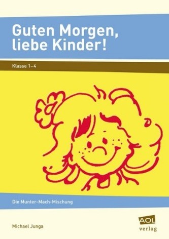 Guten Morgen, liebe Kinder!