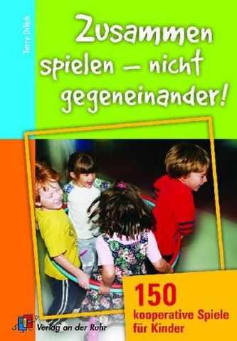 Zusammen spielen - nicht gegeneinander! Zusammen spielen - nicht gegeneinander!