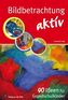 Bildbetrachtung aktiv