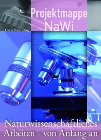 Projektmappe NaWi, Naturwissenschaftliches Arbeiten - von Anfang an