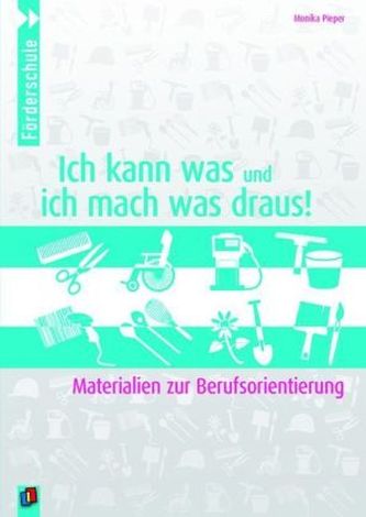 Ich kann was und ich mach was draus!