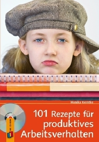 101 Rezepte für produktives Arbeitsverhalten, m. CD-ROM
