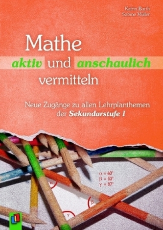 Mathe aktiv und anschaulich vermitteln