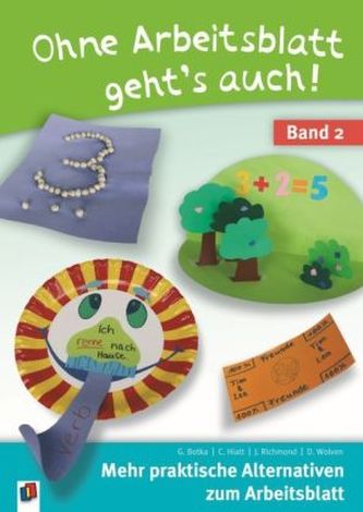Ohne Arbeitsblatt geht's auch. Bd.2