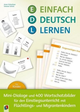 Einfach Deutsch lernen - Mini-Dialoge und 400 Wortschatzbilder für den Einstiegsunterricht mit Flüchtlings- und Migrantenkindern