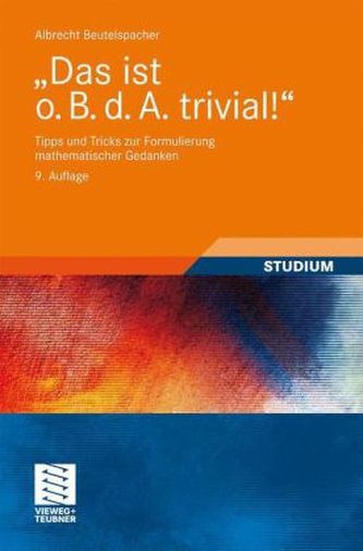 'Das ist o. B. d. A. trivial!'