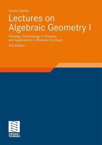 Lectures on Algebraic Geometry I