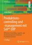 Produktionscontrolling und -management mit SAP® ERP