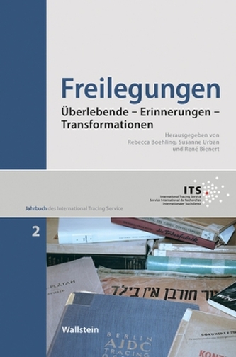 Freilegungen - Überlebende - Erinnerungen - Transformationen