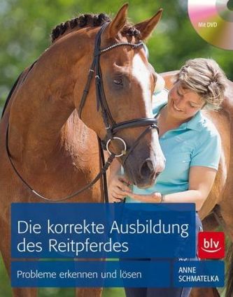 Die korrekte Ausbildung des Reitpferdes, m. DVD
