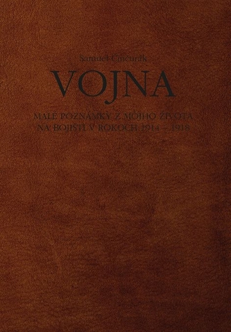 Vojna. Malé poznámky z môjho života na bojišti v rokoch 1914 - 1918, 2. vydanie