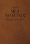 Môj pamätník. Denník frontového vojaka z rokov 1915 – 1918