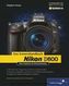 Nikon D600. Das Kamerahandbuch