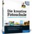 Die kreative Fotoschule