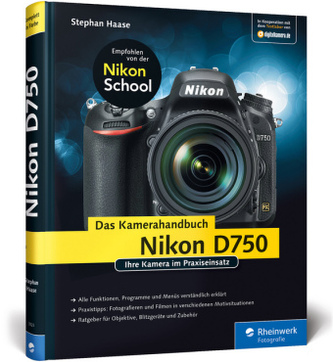 Nikon D750. Das Kamerahandbuch