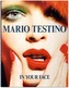 Mario Testino. In Your Face