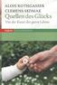 Quellen des Glücks