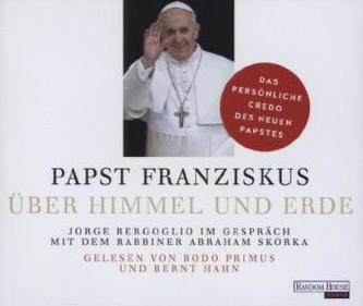 Papst Franziskus - Über Himmel und Erde, 3 Audio-CDs
