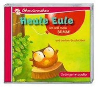 Heule Eule - Ich will mein Bumm!, 1 Audio-CD