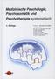 Medizinische Psychologie, Psychosomatik und Psychotherapie systematisch