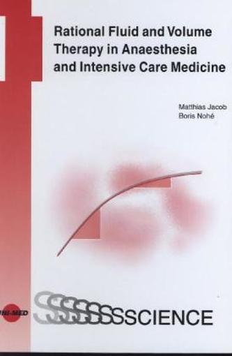 Rational Fluid and Volume Therapy in Anaesthesia and Intensive Care Medicine