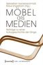 Möbel als Medien