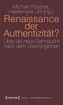 Renaissance der Authentizität?