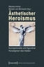 Ästhetischer Heroismus