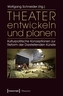 Theater entwickeln und planen