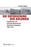 Die Erforschung der Kolonien
