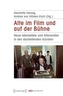 Alte im Film und auf der Bühne