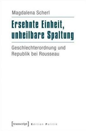 Ersehnte Einheit, unheilbare Spaltung