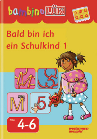 Bald bin ich ein Schulkind. Tl.1