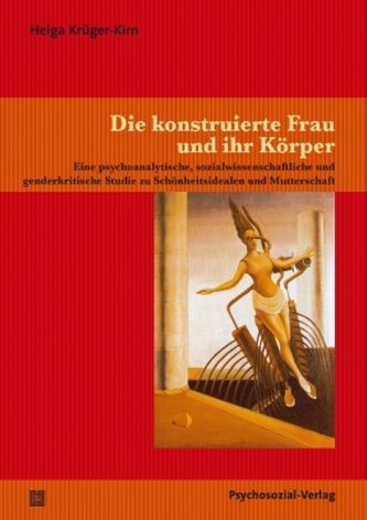 Die konstruierte Frau und ihr Körper