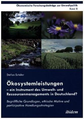 Ökosystemleistungen - ein Instrument des Umwelt- und Ressourcenmanagements in Deutschland?
