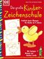Die große Kinder-Zeichenschule