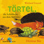Törtel, die Schildkröte aus dem McGrün, 2 Audio-CDs