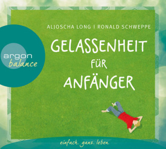 Gelassenheit für Anfänger, 2 Audio-CDs