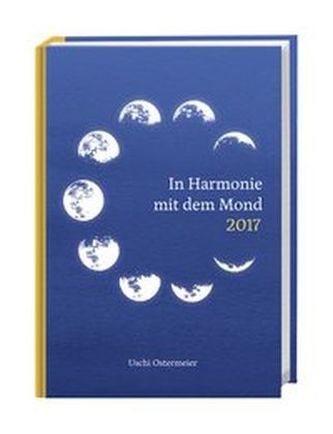 In Harmonie mit dem Mond  Kalenderbuch A6 2017
