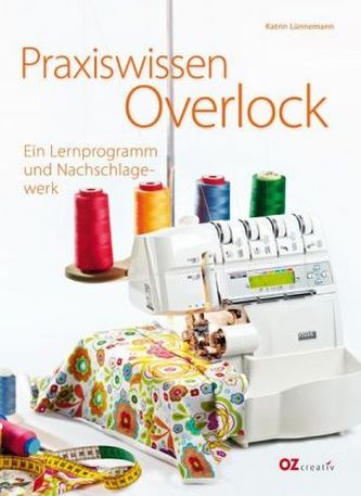 Praxiswissen Overlock
