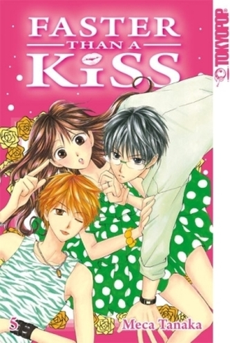 Faster than a Kiss. Bd.5