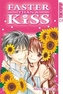 Faster than a Kiss. Bd.9