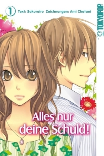 Alles nur deine Schuld!. Bd.1