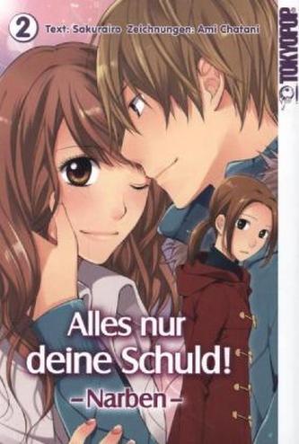 Alles nur deine Schuld! - Narben. Bd.2