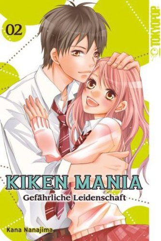 Kiken Mania - Gefährliche Leidenschaft. Bd.2
