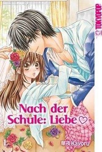 Nach der Schule: Liebe. Bd.1