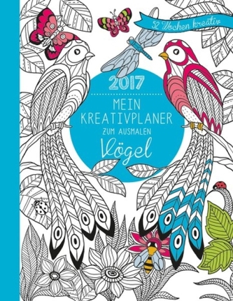 Mein Kreativplaner zum Ausmalen - Vögel 2017
