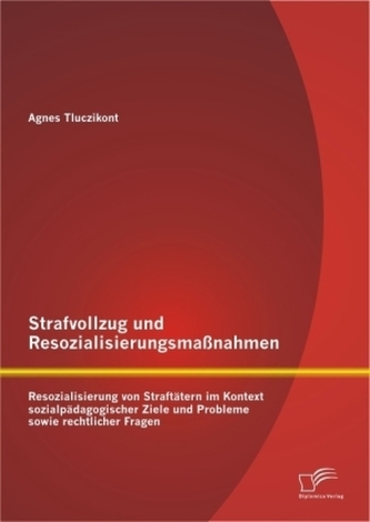Strafvollzug und Resozialisierungsmaßnahmen